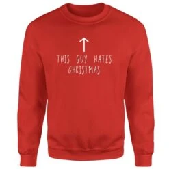 This Guy Hates Christmas Sweatshirt - Red 9 This Guy Hates Christmas Sweatshirt - Red -Fashion Clothing Shop 11608042 1314625068943154