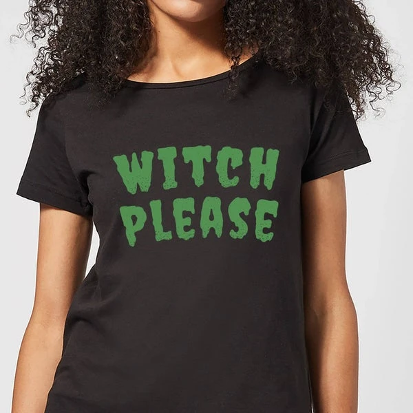 Witch Please Women's T-Shirt - Black 3 Witch Please Women's T-Shirt - Black